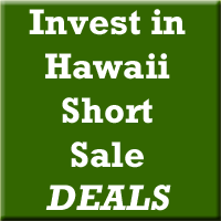 green graphic "Invest in Hawaii Short Sale Deals"